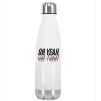 Oh Yeah! Funny Retro Stainless Steel Insulated Water Bottle