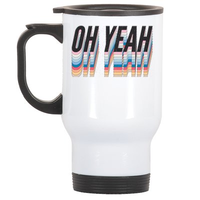 Oh Yeah! Funny Retro Stainless Steel Travel Mug