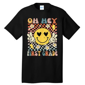 Oh Hey 1st Grade Smile Retro Face Back To School Teacher Tall T-Shirt