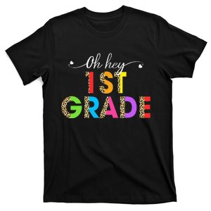 Oh Hey 1st Grade First Day of School Leopard Teacher T-Shirt