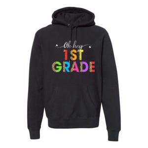 Oh Hey 1st Grade First Day of School Leopard Teacher Premium Hoodie