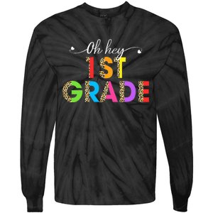 Oh Hey 1st Grade First Day of School Leopard Teacher Tie-Dye Long Sleeve Shirt