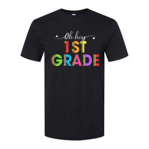 Oh Hey 1st Grade First Day of School Leopard Teacher Softstyle CVC T-Shirt