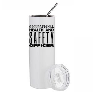 Occupational Health And Safety Officer Safety Campaign Gift Funny Gift Stainless Steel Tumbler