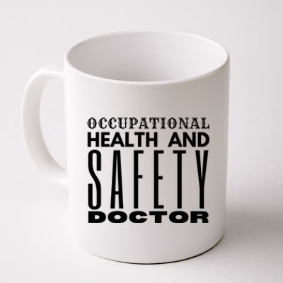 Occupational Health And Safety Doctor Safety Campaigns Gift Coffee Mug