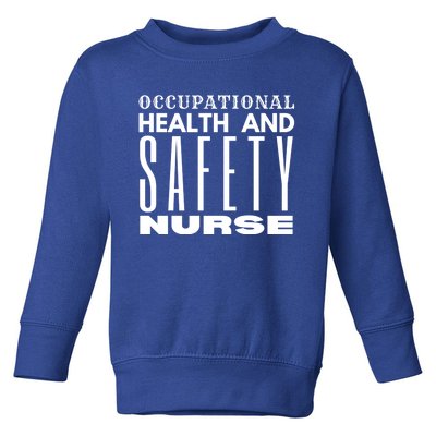 Occupational Health And Safety Nurse Safety Campaigns Gift Toddler Sweatshirt