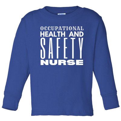 Occupational Health And Safety Nurse Safety Campaigns Gift Toddler Long Sleeve Shirt