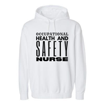 Occupational Health And Safety Nurse Safety Campaigns Gift Garment-Dyed Fleece Hoodie