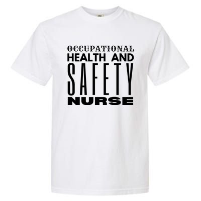 Occupational Health And Safety Nurse Safety Campaigns Gift Garment-Dyed Heavyweight T-Shirt