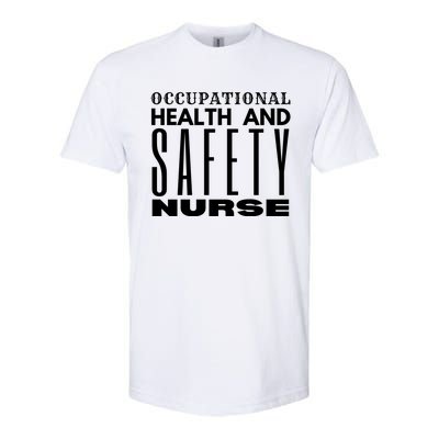 Occupational Health And Safety Nurse Safety Campaigns Gift Softstyle CVC T-Shirt