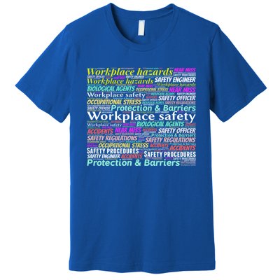 Occupational Health And Safety Slogans Gift Premium T-Shirt