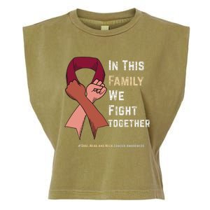 Oral Head And Neck Cancer In This Family We Fight Together Gift Garment-Dyed Women's Muscle Tee