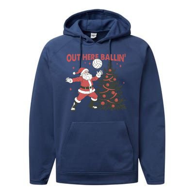 Out Here Balling Santa Playing Volleyball Christmas Tree Performance Fleece Hoodie