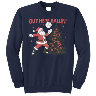 Out Here Balling Santa Playing Volleyball Christmas Tree Tall Sweatshirt