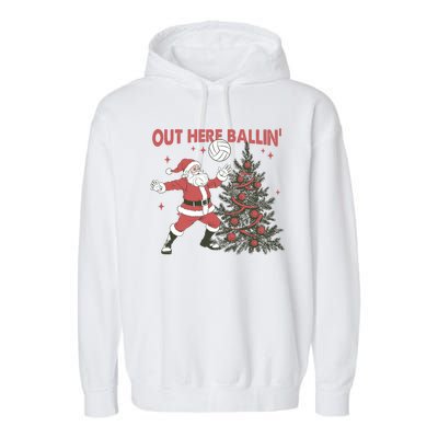 Out Here Balling Santa Playing Volleyball Christmas Tree Garment-Dyed Fleece Hoodie