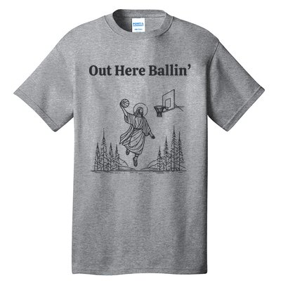 Out Here Ballin Jesus Tall T-Shirt