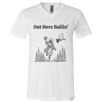 Out Here Ballin Jesus V-Neck T-Shirt