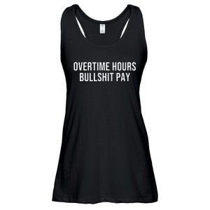 Overtime Hours Bullshit Pay Ladies Essential Flowy Tank