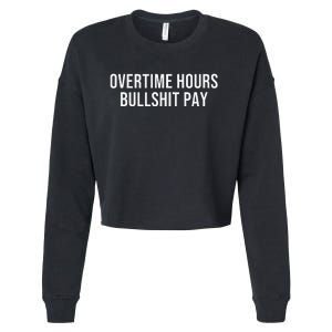 Overtime Hours Bullshit Pay Cropped Pullover Crew