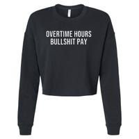 Overtime Hours Bullshit Pay Cropped Pullover Crew