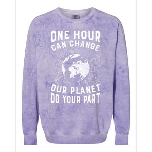 One Hour Can Change Our Planet Do Your Part Gift Earth Day Gift Colorblast Crewneck Sweatshirt