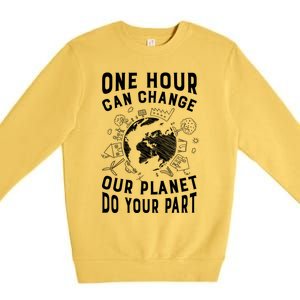 One Hour Can Change Our Planet Do Your Part Gift Earth Day Gift Premium Crewneck Sweatshirt