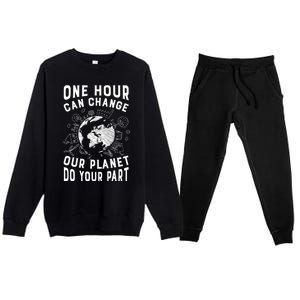 One Hour Can Change Our Planet Do Your Part Gift Earth Day Gift Premium Crewneck Sweatsuit Set