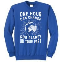 One Hour Can Change Our Planet Do Your Part Gift Earth Day Gift Sweatshirt