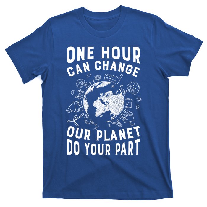 One Hour Can Change Our Planet Do Your Part Gift Earth Day Gift T-Shirt