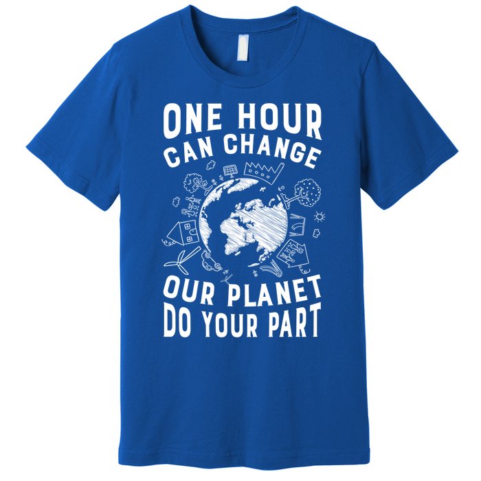 One Hour Can Change Our Planet Do Your Part Gift Earth Day Gift Premium T-Shirt