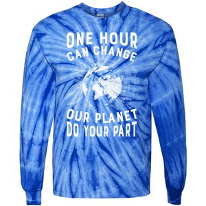 One Hour Can Change Our Planet Do Your Part Gift Earth Day Gift Tie-Dye Long Sleeve Shirt