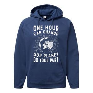 One Hour Can Change Our Planet Do Your Part Gift Earth Day Gift Performance Fleece Hoodie