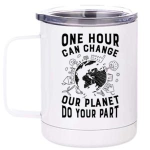 One Hour Can Change Our Planet Do Your Part Gift Earth Day Gift 12 oz Stainless Steel Tumbler Cup