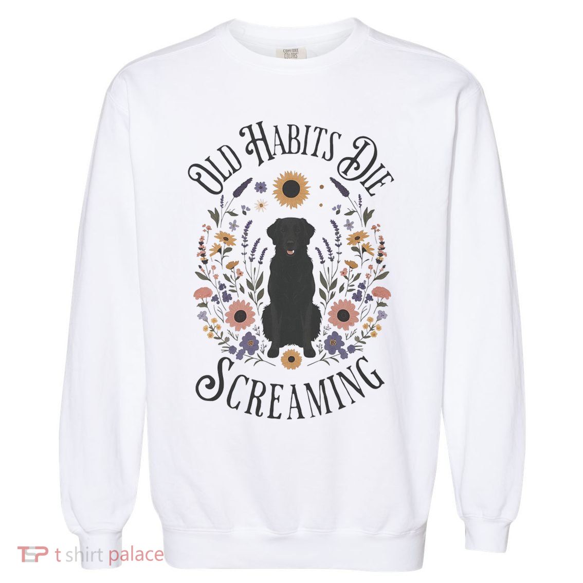 Old Habits Die Screaming Lyrics The Black Dog Ttpd Garment-Dyed Sweatshirt