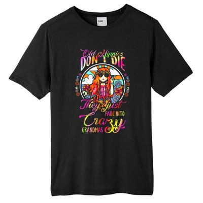 Old Hippies DonT Die They Just Fade Into Crazy Grandmas Tall Fusion ChromaSoft Performance T-Shirt