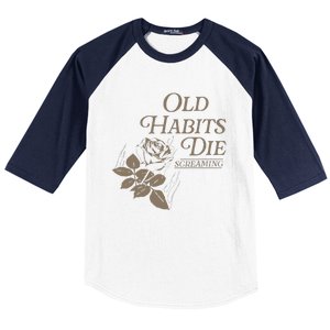 Old Habits Die Screaming Baseball Sleeve Shirt