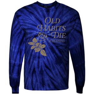 Old Habits Die Screaming Tie-Dye Long Sleeve Shirt