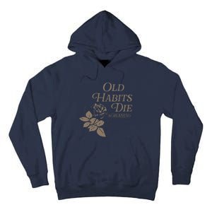 Old Habits Die Screaming Tall Hoodie