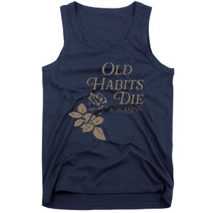 Old Habits Die Screaming Tank Top