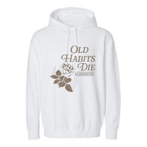 Old Habits Die Screaming Garment-Dyed Fleece Hoodie