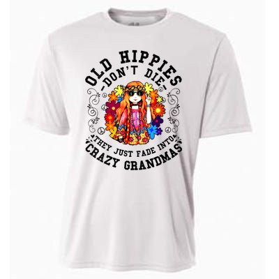 Old Hippies Dont Die Fade Into Crazy Grandmas Cooling Performance Crew T-Shirt