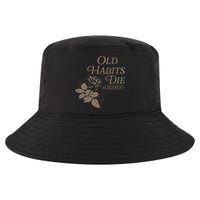 Old Habits Die Screaming Cool Comfort Performance Bucket Hat