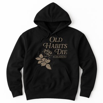 Old Habits Die Screaming Hoodie