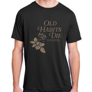 Old Habits Die Screaming Adult ChromaSoft Performance T-Shirt