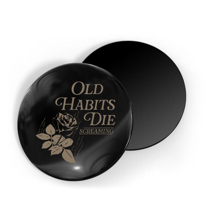 Old Habits Die Screaming Magnet