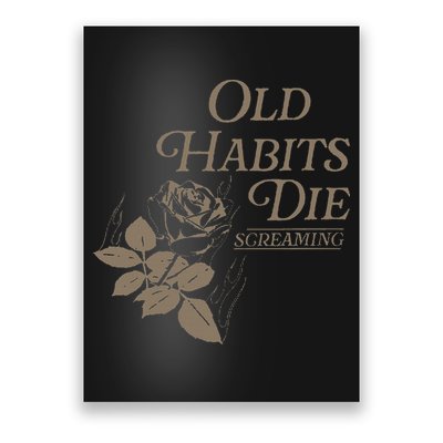 Old Habits Die Screaming Poster
