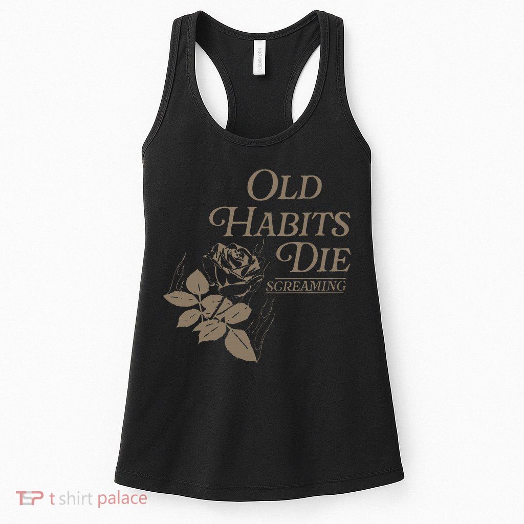 Old Habits Die Screaming Womens Tank Top