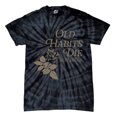 Old Habits Die Screaming Tie-Dye T-Shirt