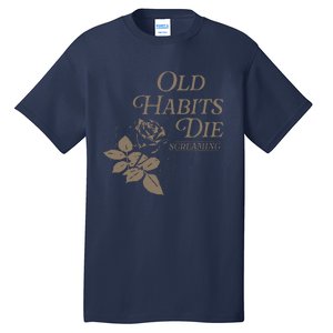 Old Habits Die Screaming Tall T-Shirt