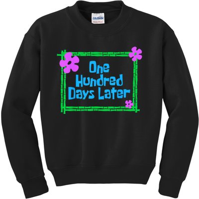 One Hundred Days Later 100th Day Of School Teacher Or Pupil Kids Sweatshirt